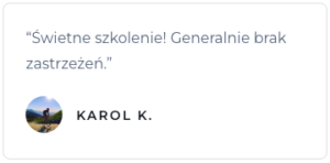 Opinia Karola K na temat szkolenia.